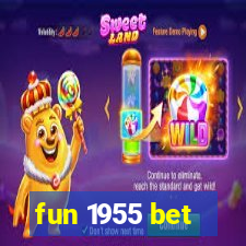 fun 1955 bet